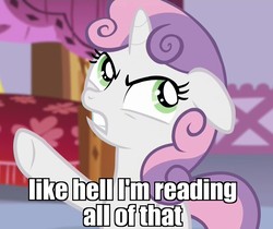 Size: 1250x1050 | Tagged: safe, edit, edited screencap, screencap, sweetie belle, for whom the sweetie belle toils, g4, angry, didn't read, female, image macro, meme, reaction image, solo, tl;dr
