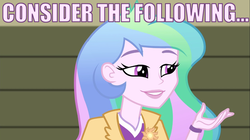 Size: 1100x618 | Tagged: safe, edit, edited screencap, screencap, princess celestia, principal celestia, equestria girls, g4, my little pony equestria girls: friendship games, bill nye the science guy, consider the following, female, lidded eyes, looking offscreen, meme, solo