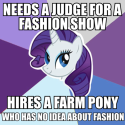 Size: 600x600 | Tagged: safe, rarity, pony, g4, honest apple, my little pony: friendship is magic, advice meme, exploitable meme, meme, op has a point, op is a duck, op is trying to start shit, this will not end well, what were you thinking