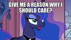 Size: 600x337 | Tagged: safe, edit, edited screencap, screencap, princess luna, pony, a royal problem, g4, dialogue, don't care, female, image macro, meme, memeful.com, solo