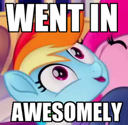Size: 355x347 | Tagged: safe, edit, edited screencap, screencap, pinkie pie, rainbow dash, pony, g4, my little pony: the movie, cropped, female, image macro, mare, meme, rainbow dash is best facemaker