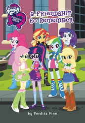 Size: 516x750 | Tagged: safe, applejack, fluttershy, pinkie pie, rainbow dash, rarity, sci-twi, sunset shimmer, twilight sparkle, equestria girls, equestria girls specials, g4, my little pony equestria girls: better together, my little pony equestria girls: forgotten friendship, my little pony: equestria girls: a friendship to remember, book, book cover, clothes, humane five, humane seven, humane six, legs, merchandise, my little pony logo, perdita finn, sleeveless, tank top