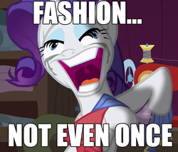 Size: 842x720 | Tagged: safe, rarity, pony, unicorn, fame and misfortune, g4, derp, female, horn, image macro, insanity, meme, not even once, rarisnap, solo, text, that pony sure does love fashion, why i'm creating a gown darling