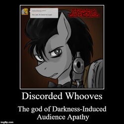 Size: 500x500 | Tagged: safe, artist:jitterbugjive, edit, doctor whooves, time turner, earth pony, pony, ask discorded whooves, g4, demotivational poster, discord whooves, edgelord, gun, looking at you, male, meme, solo, stallion, weapon