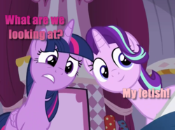 Size: 536x396 | Tagged: safe, edit, edited screencap, screencap, starlight glimmer, twilight sparkle, alicorn, pony, fame and misfortune, g4, inverted mouth, text, that is my fetish, twilight sparkle (alicorn)