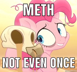 Size: 640x596 | Tagged: safe, screencap, pinkie pie, g4, my little pony: the movie, drugs, image macro, meme, meth, movie reference, public service announcement