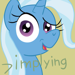 Size: 1024x1024 | Tagged: safe, artist:solarfm, trixie, pony, unicorn, g4, >implying, bust, female, greentext, implying, looking at you, mare, portrait, reaction image, smiling, solo, text