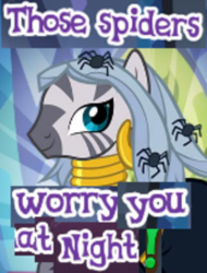 Size: 340x447 | Tagged: safe, artist:humanghosts, gameloft, zecora, spider, g4, arachnophobia, caption, cute, dissonant caption, expand dong, exploitable meme, image macro, long hair, meme, smiling, smirk, text, wow! glimmer, zecorable