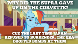 Size: 719x404 | Tagged: safe, edit, edited screencap, screencap, honey curls, mare e. lynn, rainbow dash, g4, the saddle row review, barely pony related, caption, car, chevrolet, corvette, dark comedy, engrish, meme, offensive, op is a duck, op is trying to start shit, rainbow douche, sick, toyota, unfunny, we are going to hell, world war ii