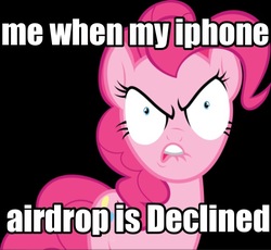 Size: 640x590 | Tagged: safe, pinkie pie, earth pony, pony, g4, airdrop, female, image macro, iphone, meme, solo, text