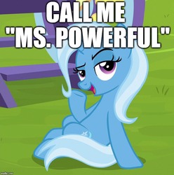 Size: 713x720 | Tagged: safe, edit, edited screencap, screencap, trixie, pony, g4, road to friendship, female, image macro, meme, ms. powerful, solo, text, trixie's wagon