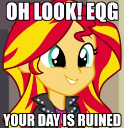 Size: 692x712 | Tagged: safe, sunset shimmer, equestria girls, g4, my little pony equestria girls: rainbow rocks, blatant lies, equestria girls drama, image macro, irony, meme, op is a duck, op is trying to start shit, shitposting, your day is ruined