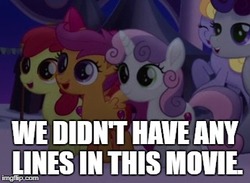 Size: 347x254 | Tagged: safe, screencap, apple bloom, scootaloo, sweetie belle, earth pony, pegasus, pony, unicorn, g4, my little pony: the movie, captain obvious, cutie mark crusaders, female, filly, image macro, meme, truth, unnamed character, unnamed pony