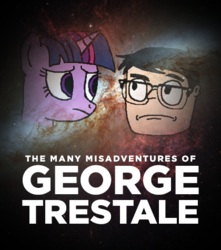 Size: 420x475 | Tagged: safe, artist:drocsid, edit, twilight sparkle, oc, oc:george trestale, human, fanfic:the many misadventures of george trestale, g4, concerned, fanfic, fanfic art, fanfic cover, galaxy, glasses, space, the many misadventures of george trestale, typography