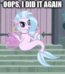 Size: 225x257 | Tagged: safe, screencap, silverstream, seapony (g4), g4, school daze, britney spears, cute, diastreamies, female, image macro, meme, oops!...i did it again, seapony silverstream, solo, song reference