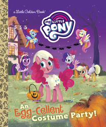 Size: 2063x2475 | Tagged: safe, artist:leire martin, applejack, fluttershy, pinkie pie, rainbow dash, rarity, twilight sparkle, alicorn, earth pony, pegasus, pony, unicorn, g4, my little pony: an egg-cellent costume party!, official, animal costume, applejack's hat, book, book cover, bucket, candy, candy cane, chicken suit, clothes, costume, costume party, cover, cowboy hat, crown, cutie mark on clothes, egg costume, eggshell, element of magic, female, flying, food, halloween, halloween costume, hat, high res, holiday, jewelry, little golden book, mane six, mare, merchandise, my little pony logo, night, nightmare night, ponyville, pumpkin, pumpkin bucket, pun, raised hoof, regalia, text, twilight sparkle (alicorn)