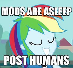 Size: 621x583 | Tagged: safe, edit, edited screencap, screencap, rainbow dash, equestria girls, g4, grin, image macro, meme, mods are asleep, mods are asleep post ponies, post ponies, smiling, smug
