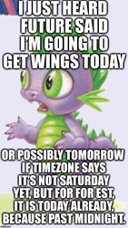 Size: 640x1136 | Tagged: safe, editor:useraccount, spike, twilight sparkle, g4, molt down, my little pony: the dragons on dazzle island, background pony strikes again, confusion, engrish, grammar error, image macro, impatience, impatient, meme, op is a duck, op is trying to start shit, shitposting, solo focus, time zone