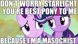 Size: 1280x720 | Tagged: safe, editor:useraccount, starlight glimmer, twilight sparkle, alicorn, pony, unicorn, g4, abuse, best pony, downvote bait, drama, glimmerbuse, image macro, masochism, meme, op is a duck, op is trying to start shit, shitposting, starlight drama, worst pony