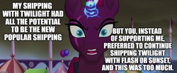 Size: 1194x499 | Tagged: safe, edit, edited screencap, screencap, tempest shadow, pony, g4, my little pony: the movie, female, image macro, implied flash sentry, implied flashlight, implied lesbian, implied shipping, implied straight, implied sunset shimmer, implied sunsetsparkle, implied tempestlight, implied twilight sparkle, meme, op is a duck, op is trying to start shit, solo