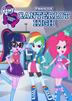 Watch Equestria Girls: Tales of Canterlot High