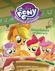 Size: 1020x1320 | Tagged: safe, apple bloom, applejack, penumbra quill, scootaloo, sweetie belle, g4, my little pony: ponyville mysteries, official, schoolhouse of secrets, book, book cover, cover, cutie mark crusaders, merchandise