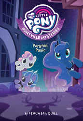 Size: 1044x1517 | Tagged: safe, lilymoon, penumbra quill, princess luna, smartyhoof, sweetie belle, deer, peryton, pony, g4, my little pony: ponyville mysteries, peryton panic, book, book cover, cover, monster, ponyville