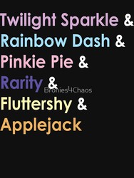 Size: 750x1000 | Tagged: safe, applejack, fluttershy, pinkie pie, rainbow dash, rarity, twilight sparkle, g4, bronis for chaos, clothes, mane six, shirt, t-shirt, text