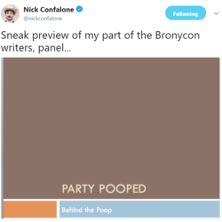 Size: 853x853 | Tagged: safe, bronycon, g4, official, party pooped, behind the poop, behind the scenes, meta, nick confalone, preview, text, twitter