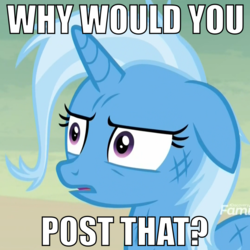 Size: 1000x999 | Tagged: safe, edit, edited screencap, screencap, trixie, pony, unicorn, g4, road to friendship, discovery family logo, female, floppy ears, image macro, mare, meme, messy mane, reaction image, shocked, solo, why would you post that