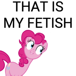 Size: 1000x1000 | Tagged: safe, edit, pinkie pie, earth pony, pony, g4, cute, diapinkes, meme, simple background, text, that is my fetish, white background