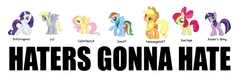 Size: 799x232 | Tagged: safe, apple bloom, applejack, derpy hooves, fluttershy, rainbow dash, rarity, twilight sparkle, earth pony, pony, g4, actor allusion, caption, haters gonna hate, image macro, meme, op is a duck, op is trying to start shit, text