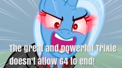 Size: 800x447 | Tagged: safe, edit, edited screencap, screencap, trixie, pony, unicorn, g4, magic duel, alicorn amulet, angry, caption, drama, end of ponies, female, g4 end drama, glowing eyes, image macro, in-universe pegasister, looking at you, meme, series finale blues, solo, sombra eyes, talking to viewer, text, text edit, trixie yells at everything, yelling