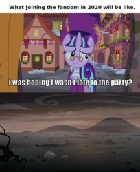 Size: 837x1024 | Tagged: safe, edit, edited screencap, screencap, starlight glimmer, a hearth's warming tail, g4, the cutie re-mark, alternate timeline, ashlands timeline, barren, brony, caption, end of ponies, hilarious in hindsight, image macro, implied genocide, late fan, late join, metaphor, post-apocalyptic, text, wasteland