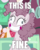 Size: 600x742 | Tagged: safe, edit, edited screencap, editor:twilyisbestpone, screencap, pinkie pie, earth pony, pony, g4, season 8, yakity-sax, blatant lies, caption, contemplating insanity, cropped, derp, discovery family logo, faic, female, grin, image macro, meme, pinkamena diane pie, smiling, solo, text, this is fine