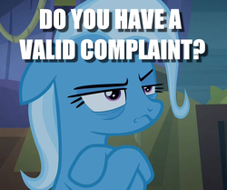 Size: 1275x1067 | Tagged: safe, edit, edited screencap, screencap, trixie, pony, g4, road to friendship, bags under eyes, caption, cropped, crossed hooves, female, floppy ears, grumpy, image macro, meme, solo, text, unamused