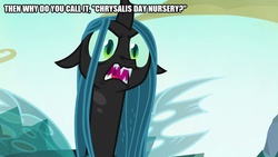 Size: 889x500 | Tagged: safe, edit, edited screencap, screencap, queen chrysalis, changeling, changeling queen, g4, to where and back again, caption, day care, female, image macro, mane, nursery, solo, text, wings