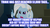 Size: 896x500 | Tagged: safe, trixie, derpibooru, equestria girls, g4, my little pony equestria girls: rainbow rocks, image macro, meme, meta, tags, text, trixie yells at everything