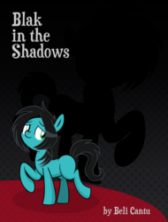 Size: 1024x1347 | Tagged: safe, artist:marelynmayhem, oc, earth pony, pony, fanfic:blak in the shadows, cover art, fanfic, fanfic art, fanfic cover