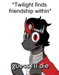 Size: 1565x1982 | Tagged: safe, artist:pony-berserker, king sombra, pony, g4, arial, caption, guess i'll die, male, meme, simple background, solo, white background