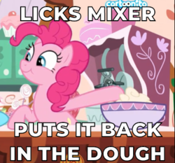 Size: 372x346 | Tagged: safe, edit, edited screencap, screencap, pinkie pie, earth pony, pony, between dark and dawn, g4, caption, cropped, cute, diapinkes, double dipping, dough, egg mixer, faic, female, fuck the police, image macro, kitchen, meme, pinkie being pinkie, pure unfiltered evil, solo, sugarcube corner, text, unsanitary