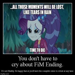 Size: 500x500 | Tagged: safe, rarity, equestria girls, g4, inclement leather, my little pony equestria girls: choose your own ending, blade runner, end of ponies, motivational, motivational poster, rant in the description, tears in rain, wrong aspect ratio