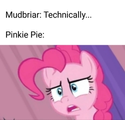 Size: 1080x1037 | Tagged: safe, edit, screencap, pinkie pie, earth pony, pony, a trivial pursuit, g4, faic, implied mudbriar, meme, technically, unsettled tom