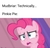 Size: 1080x1037 | Tagged: safe, edit, screencap, pinkie pie, pony, a trivial pursuit, g4, faic, implied mudbriar, meme, technically, unsettled tom