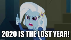 Size: 896x500 | Tagged: safe, edit, edited screencap, screencap, trixie, equestria girls, g4, my little pony equestria girls: rainbow rocks, 2020, 2020 hate, image macro, meme, solo, trixie yells at everything, truth