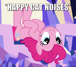Size: 1079x949 | Tagged: safe, pinkie pie, earth pony, pony, g4, behaving like a cat, caption, cute, descriptive noise, diapinkes, image macro, lying down, on back, pinkie cat, text, upside down