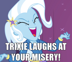 Size: 824x708 | Tagged: safe, edit, edited screencap, screencap, trixie, equestria girls, g4, my little pony equestria girls: rainbow rocks, caption, eyes closed, female, happy, image macro, laughing, meme, misery, pure unfiltered evil, smiling, solo, text