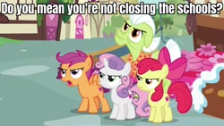 Size: 1920x1080 | Tagged: safe, edit, edited screencap, screencap, apple bloom, granny smith, scootaloo, sweetie belle, earth pony, pegasus, pony, g4, the big mac question, angry, caption, coronavirus, covid-19, cutie mark, cutie mark crusaders, image macro, text, the cmc's cutie marks, unamused