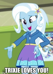Size: 429x600 | Tagged: safe, edit, edited screencap, screencap, trixie, equestria girls, equestria girls series, forgotten friendship, g4, bronybait, caption, female, hand on hip, i love you, image macro, imgflip, solo, text, third person