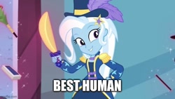 Size: 640x360 | Tagged: safe, edit, edited screencap, screencap, trixie, equestria girls, g4, my little pony equestria girls: better together, street magic with trixie, best human, captain obvious, caption, image macro, text, truth